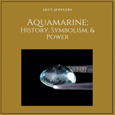 Aquamarine: History, Symbolism, & Power