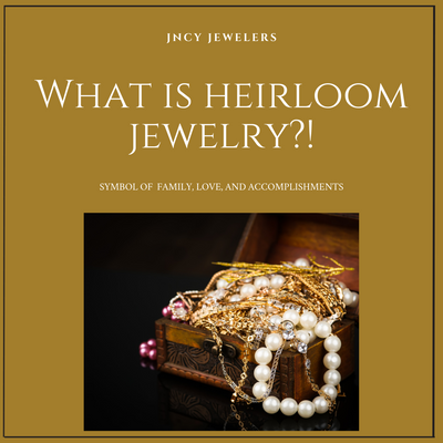 What is Heirloom Jewelry?
